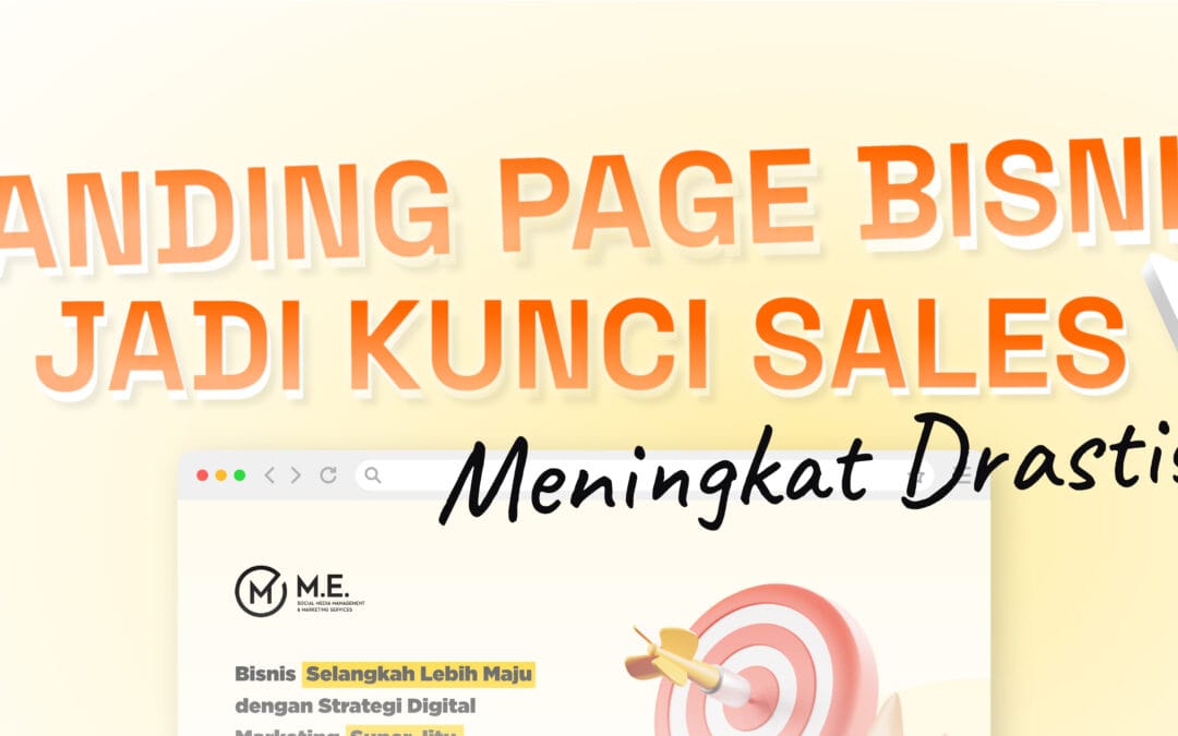 Landing Page Bisnis Jadi Kunci Sales Meningkat Drastis